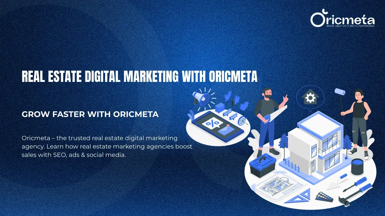 Real-Estate-Digital-Marketing-with-Oricmeta