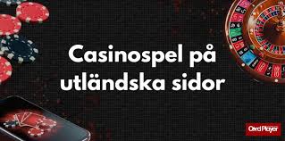 Utländska Casino En Djupgående Guide till Internationella Spelupplevelser