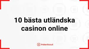 Utländska Casino En Djupgående Guide till Internationella Spelupplevelser